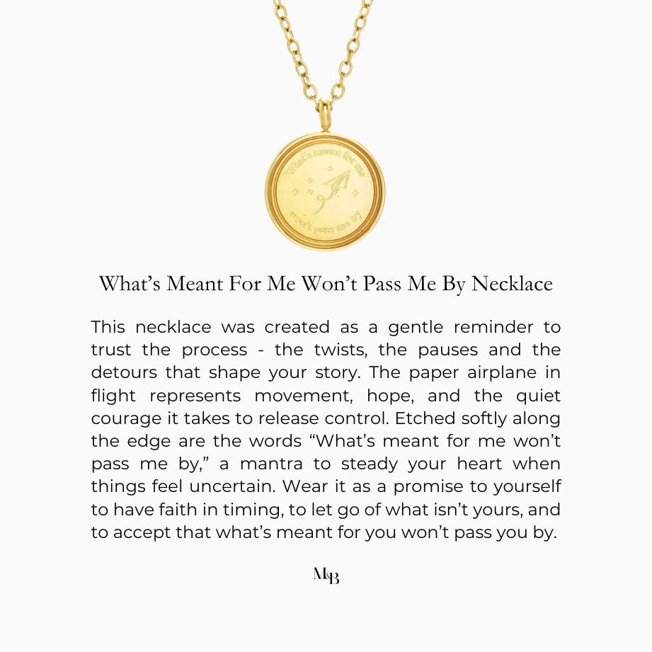 What's Meant For Me Won't Pass Me By Necklace